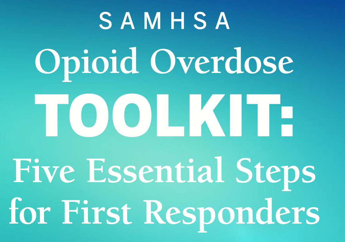 NARCAN plus Oxygen Recommended-SAMHSA Opioid Overdose Tool Kit